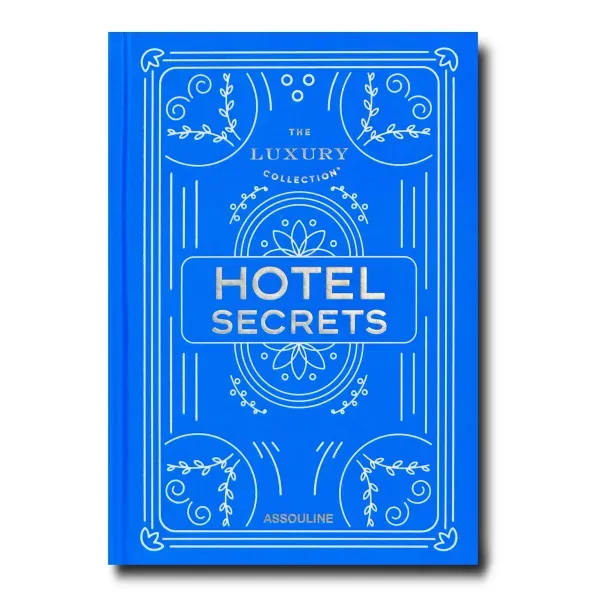 Книга The Luxury Collection: Hotel Secrets