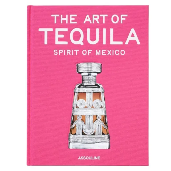 Книга The Art of Tequila: Spirit of Mexico