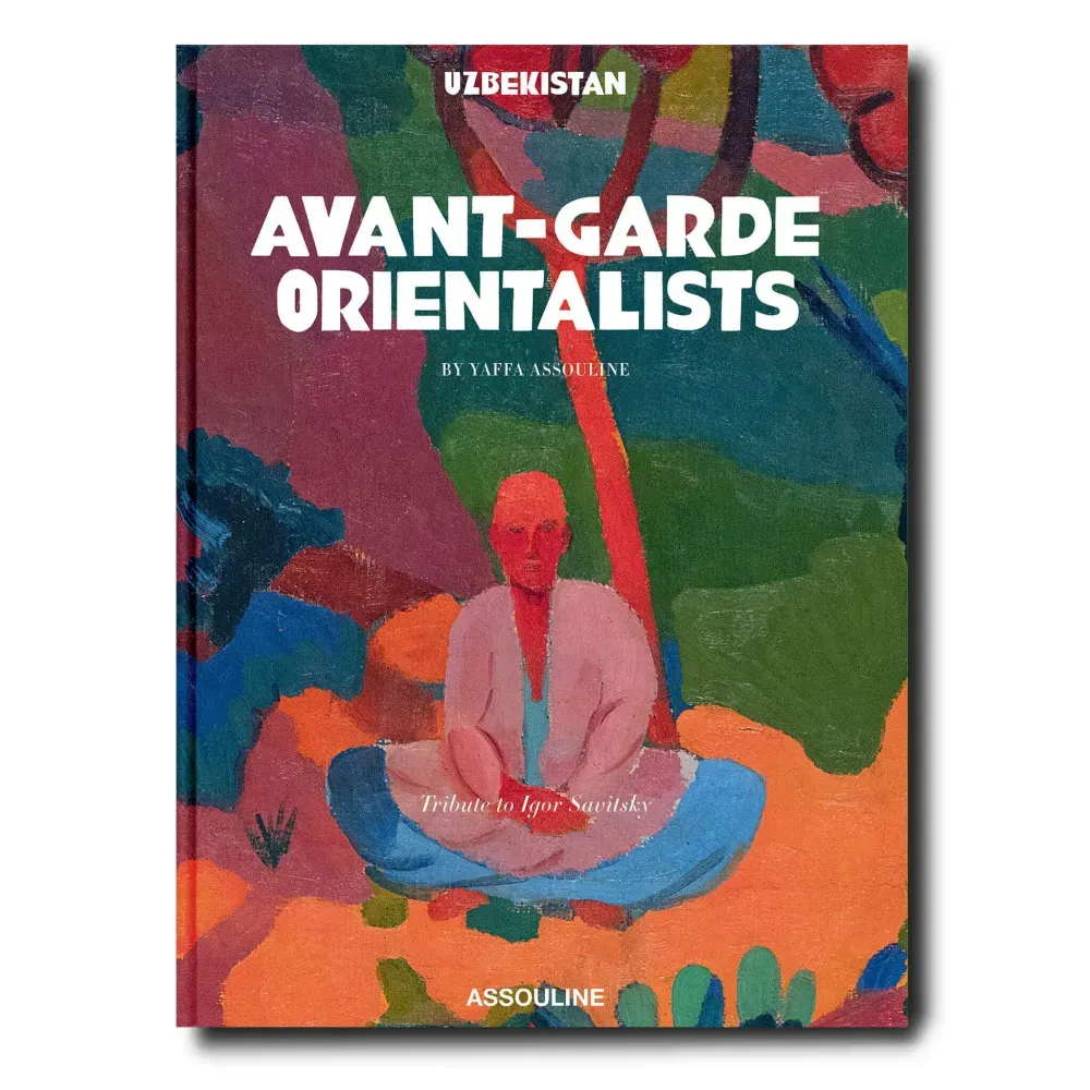 Uzbekistan: Avant-Garde Orientalists фото 1